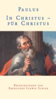 Paulus In Christus f�r Christus