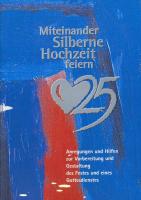 Miteinander Silberne Hochzeit feiern
