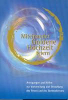 Miteinander Goldene Hochzeit feiern