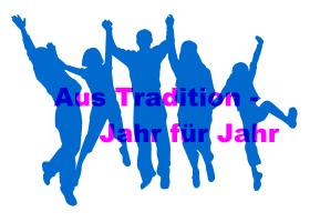 aus tradition - jahr f�r jahr