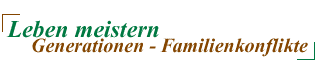 Leben meistern-Generationen-Familienkonflikte